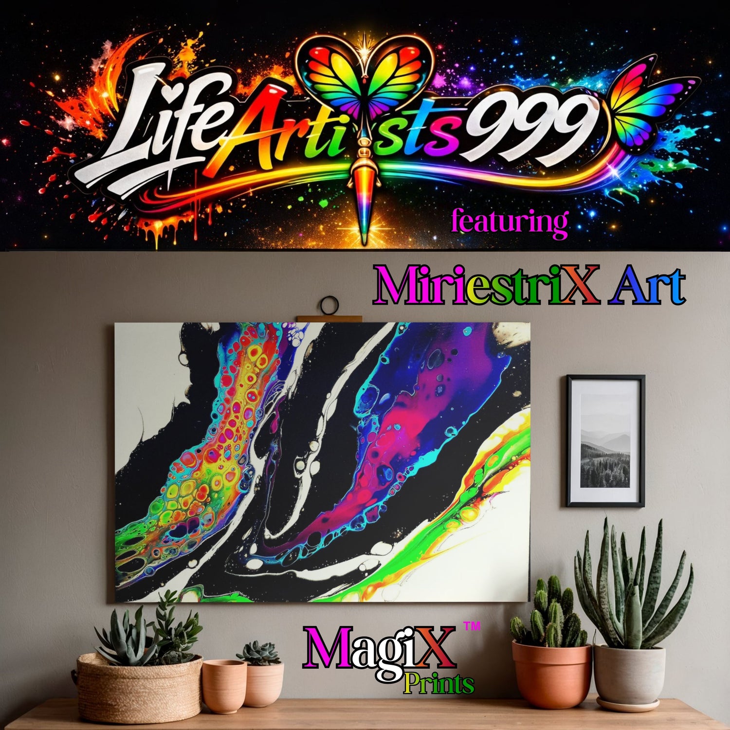 LifeArtists999™ meets MiriestriXArt™ │ MagiX™ Prints